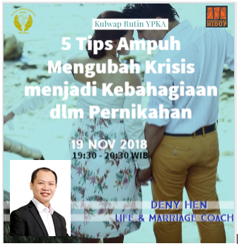 Kulwap YPKA #25: 5 Tips Ampuh Mengubah Krisis Menjadi Kebahagiaan dalam Pernikahan