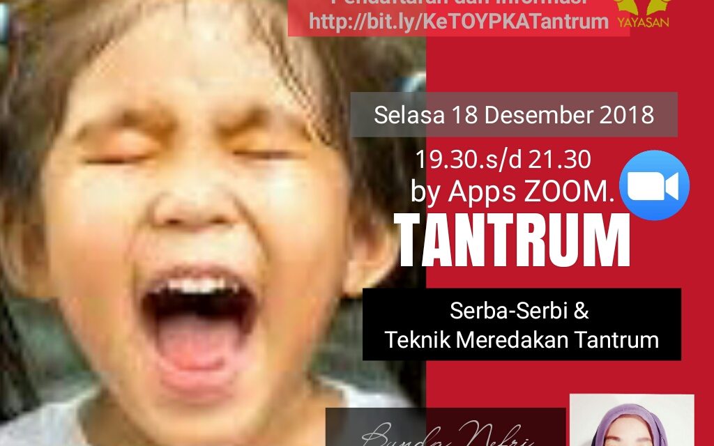 KULWAP RUTIN YPKA #28: TANTRUM, Serba Serbi dan Teknik Meredakan Tantrum